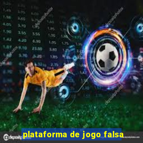 plataforma de jogo falsa